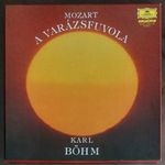 W.A. Mozart – Karl Böhm - A Varázsfuvola, 3 x Vinyl, LP, Box, Hungaroton – SLPX 12401-03 fotó