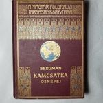 Sten Bergman: Kamcsatka ősnépei, vadállatai és tűzhányói között - A Magyar Földrajzi Társaság könyvt fotó