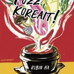 új Robin Ha - Főzz Koreait képregényes szakácskönyv, 176 oldal, Benne 60 koreai recept humoros képre fotó