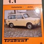 Trabant 1.1 1990-től - JAVÍTÁSI KÉZIKÖNYV - ÚJ KÖNYV! fotó