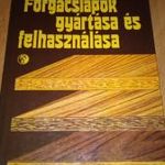 FORGÁCSLAPOK GYÁRTÁSA ÉS FELHASZNÁLÁSA!! FAFORGÁCS ÉS POZDORJALAPOK..1983 DR.HADNAGY fotó