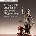 Az adatvédelmi ombudsman intézménye Magyarországon - A kezdet és a vég 1995-2011 fotó