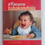 W. Ungváry Renáta: A Kismama babakonyhája fotó