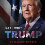 Járai Judit - Trump, az elefántlovagló fotó