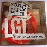 LGT - fesztivál 2002. koncertfilm. DVD. fotó