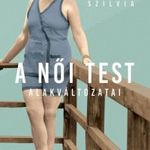 A női test alakváltozatai 1880-1945 fotó