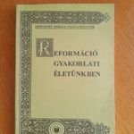 Reformáció gyakorlati életünkben - Biblia-tanulmányok / vallás, Biblia, keresztény, kereszténység fotó