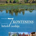 7 kontinens hetedhét csodája - Utazás a Föld körül - Lerner János fotó