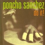 Poncho Sanchez: Do It! (USA) (Hugh Masekela, Tower Of Power) fotó