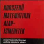 Korszerű matematikai alapismeretek - Korszerű matematikai ismeretek gazdasági szakemberek számára... fotó