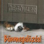 Bűnmegelőzési jó tanácsok (Fiataloknak, felnőtteknek)(2010) fotó