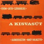 Eredeti, régi plakát: A KISVASÚT - ÖRÖM, JÁTÉK, SZÓRAKOZÁS, AJÁNDÉKOZZON, NAGY VÁLASZTÉK Sóti 1964 fotó