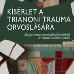 Kísérlet a trianoni trauma orvoslására - Magyarors fotó