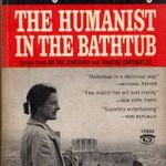 The Humanist in the Bathtub: Selected Essays from Mary McCarthys' Theatre Chronicles 1937-1962 and O fotó