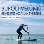 SUPolj velünk! - Bevezetés az állva evezésbe fotó