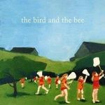 The Bird And The Bee: The Bird And The Bee fotó