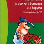 Mit kell tudnunk a paradicsom, az uborka a burgonya és a hagyma növényvédelméről? fotó