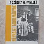 Gazda Klára: A székely népviselet - 1998 első kiadás Erdély helytörténet néprajz népművészet RITKA fotó