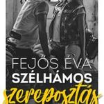 Fejős Éva - Szélhámos szereposztás fotó