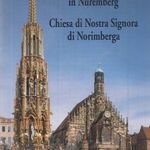 The Church of Our Lady in Nuremberg / Chiesa di Nostra Signora di Norimberga fotó