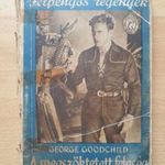 George Goodchild - A megszöktetett feleség ( Félpengős regények ) antik T15d fotó