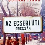 Az Ecseri úti oroszlán - Rövid történetek apámról és rólam fotó