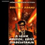 Douglas Adams: A lélek hosszú, sötét teadélutánja fotó