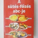 A sütés-főzés abc-je - Szerk.: Urr Géza - recept, ételrecept, receptek -M208 fotó