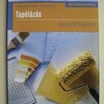 Tapétázás lépésről lépésre (Cser Kiadó - Mestermunka) új fotó