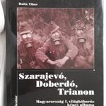 Balla Tibor: Magyarország I. világháborús képes albuma 200 korabeli fótokkal újszerű könyv fotó