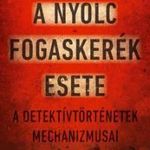 Miklós Ágnes Kata - A nyolc fogaskerék esete fotó