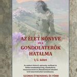 Az élet könyve és a gondolaterők hatalma I/2 fotó