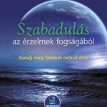 Szabadulás az érzelmek fogságából - Letölthető mp3 fotó