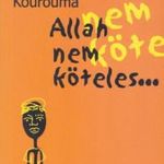 Ahmadou Kourouma - Allah ?nem köteles? fotó