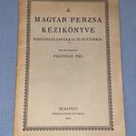 Pálinkás Pál: A magyar perzsa kézikönyve 1941 fotó