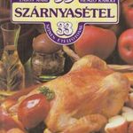 99 szárnyasétel 33 színes ételfotóval fotó