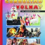 Gondoltad volna? - Képes ismeretterjesztés gyereke fotó