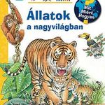 Állatok a nagyvilágban – Mit? Miért? Hogyan? fotó