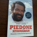 Király levente - Piedone nyomában (Hihetetlen történetek Bud Spencertől) fotó