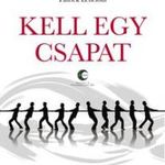 KELL EGY CSAPAT - A SIKERES EGYÜTTMŰKÖDÉS 5 AKADÁL fotó