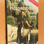 HORGÁSZKÖNYVTÁR 1. Dr. Hunyadi Attila : Horgászbottal vízről vízre fotó