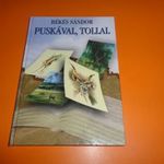 Békés Sándor: Puskával, tollal - Nimród Alapítvány- Dedikált. 53. számú. fotó