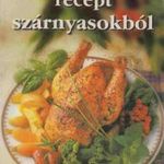 A 100 legjobb recept szárnyasokból fotó