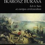 Ikarosz bukása - Lét és Sors az európai civilizációban - Hankiss Elemér fotó