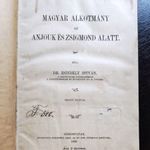 MAGYAR ALKOTMÁNY AZ ANJOUK ÉS ZSIGMOND ALATT, DR. ZSINDELY ISTVÁN, 1899, RITKA fotó