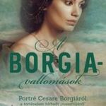 A Borgia-vallomások - Portré Cesare Borgiáról, a t fotó