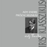 Gyurgyák János (szerk.) - Ady Endre prózai munkái fotó