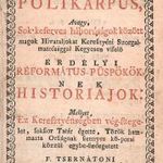 1766 Bod Péter: Smirnai Szent Polikárpus + Erdélyi féniks Tótfalúsi Kis Miklós (*51) fotó