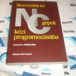 BEVEZETÉS AZ NC GÉPEK KÉZI PROGRAMOZÁSÁBA fotó