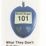 Blood Sugar 101 - What They Don't Tell You about Diabetes fotó